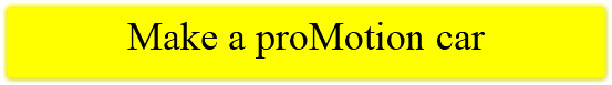 Make a proMotion car